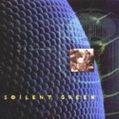 See Soilent Green's album -  songs & lyrics.