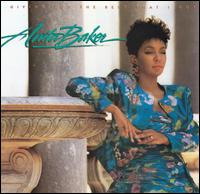 Anita Baker lyrics, Anita Baker Giving You the Best That I Got lyrics, Giving You the Best That I Got lyrics,Giving You the Best That I Got album