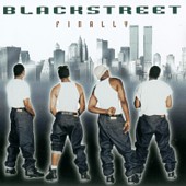 See Blackstreet's album -  songs & lyrics.