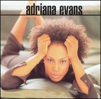 See Adriana Evans's album -  songs & lyrics.
