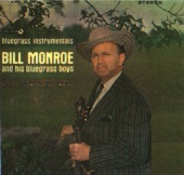 See Bill Monroe's album -  songs & lyrics.