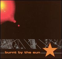 See Burnt By The Sun's album -  songs & lyrics.