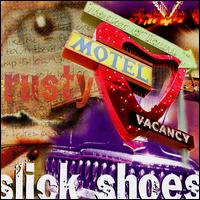 See Slick Shoes's album -  songs & lyrics.