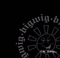 See Bigwig's album -  songs & lyrics.