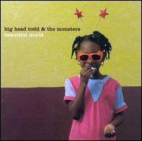 See lyrics of Big Head Todd & The Monsters's song Tower from album Beautiful World.