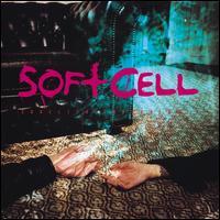 See Soft Cell's album -  songs & lyrics.