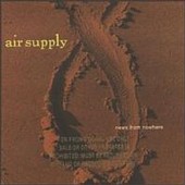Check out lyrics of Air Supply's album News From Nowhere