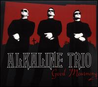 See Alkaline Trio's album -  songs & lyrics.