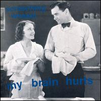 Screeching Weasel lyrics, Screeching Weasel I Can See Clearly lyrics, I Can See Clearly lyrics,My Brain Hurts album