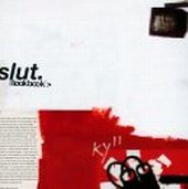 See Slut's album -  songs & lyrics.