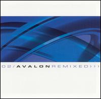 Check out lyrics of Avalon's album 02: Avalon Remixed