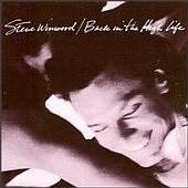 See Steve Winwood's album -  songs & lyrics.