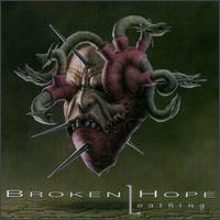 Check out lyrics of Broken Hope's album Loathing
