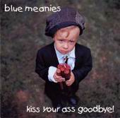 See Blue Meanies's album -  songs & lyrics.