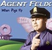 See Agent Felix's album -  songs & lyrics.