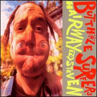 Check out lyrics of Butthole Surfers's album Hairway To Steven