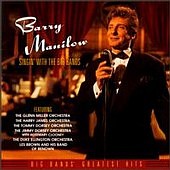 Check out lyrics of Barry Manilow's album Singin' With the Big Bands