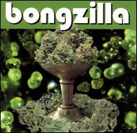 See Bongzilla's album -  songs & lyrics.