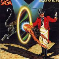 Check out lyrics of Saga's album Heads or Tales