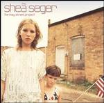 See Shea Seger's album -  songs & lyrics.