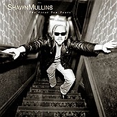 Check out lyrics of Shawn Mullins's album First Ten Years
