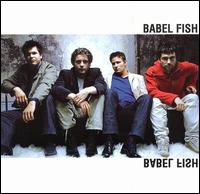 Check out lyrics of Babel Fish's album Babelfish