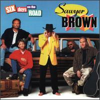 Check out lyrics of Sawyer Brown's album Six Days on the Road