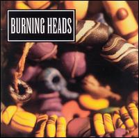 See Burning Heads's album -  songs & lyrics.