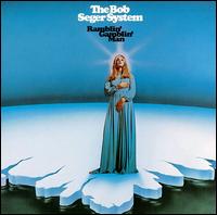 Check out lyrics of Bob Seger's album Ramblin' Gamblin' Man
