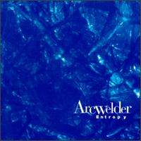 Arcwelder lyrics, Arcwelder Andrew's Hymn lyrics, Andrew's Hymn lyrics,Entropy album