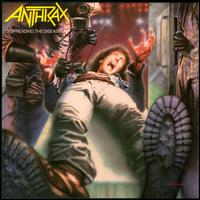 Check out lyrics of Anthrax's album Spreading the Disease