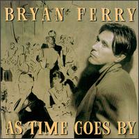 Check out lyrics of Bryan Ferry's album As Time Goes By
