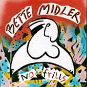 Bette Midler lyrics, Bette Midler Come Back Jimmy Dean lyrics, Come Back Jimmy Dean lyrics,No Frills album
