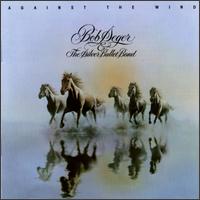 See Bob Seger's album -  songs & lyrics.