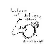 Check out lyrics of Ben Harper's album There Will Be A Light