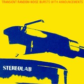 Stereolab lyrics, Stereolab Analogue Rock lyrics, Analogue Rock lyrics,Transient Random Noise Burst W album