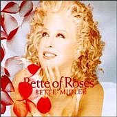 Check out lyrics of Bette Midler's album Bette Of Roses
