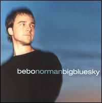 See Bebo Norman's album -  songs & lyrics.
