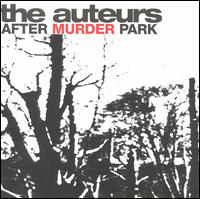 See The Auteurs's album -  songs & lyrics.