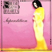 Check out lyrics of Siouxsie and the Banshees's album Superstition