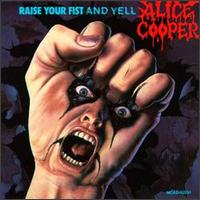 Check out lyrics of Alice Cooper's album Raise Your Fist And Yell