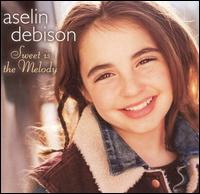 See Aselin Debison's album -  songs & lyrics.