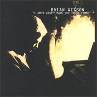 See Brian Wilson's album -  songs & lyrics.
