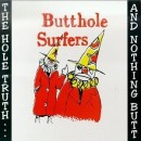 See Butthole Surfers's album -  songs & lyrics.