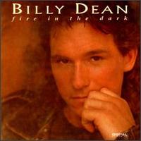 See Billy Dean's album -  songs & lyrics.