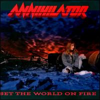 Annihilator lyrics, Annihilator Set The World On Fire lyrics, Set The World On Fire lyrics,Set the World on Fire album