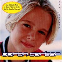 See Aaron Carter's album -  songs & lyrics.