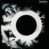 See Bauhaus's album -  songs & lyrics.