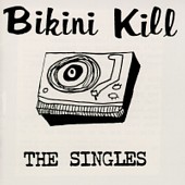 See Bikini Kill's album -  songs & lyrics.