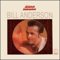 See Bill Anderson's album -  songs & lyrics.